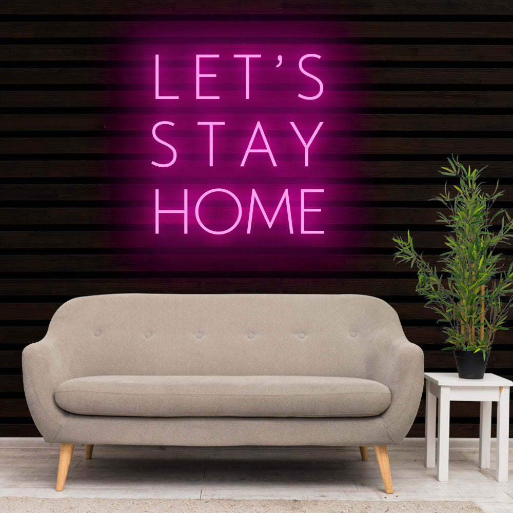 Custom neon sign Let's stay home Neon Signs Custom Neon outlet sign for home decoration