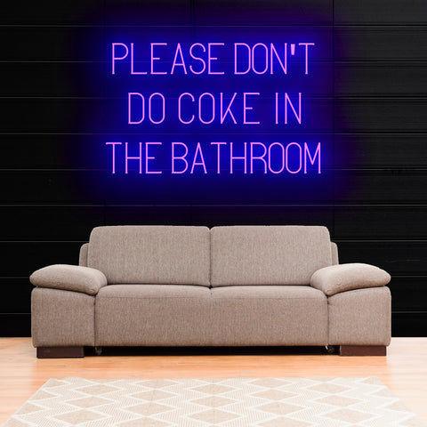 PLEASE DON'T DO COKE IN THE BATHROOM Neon Sign Light