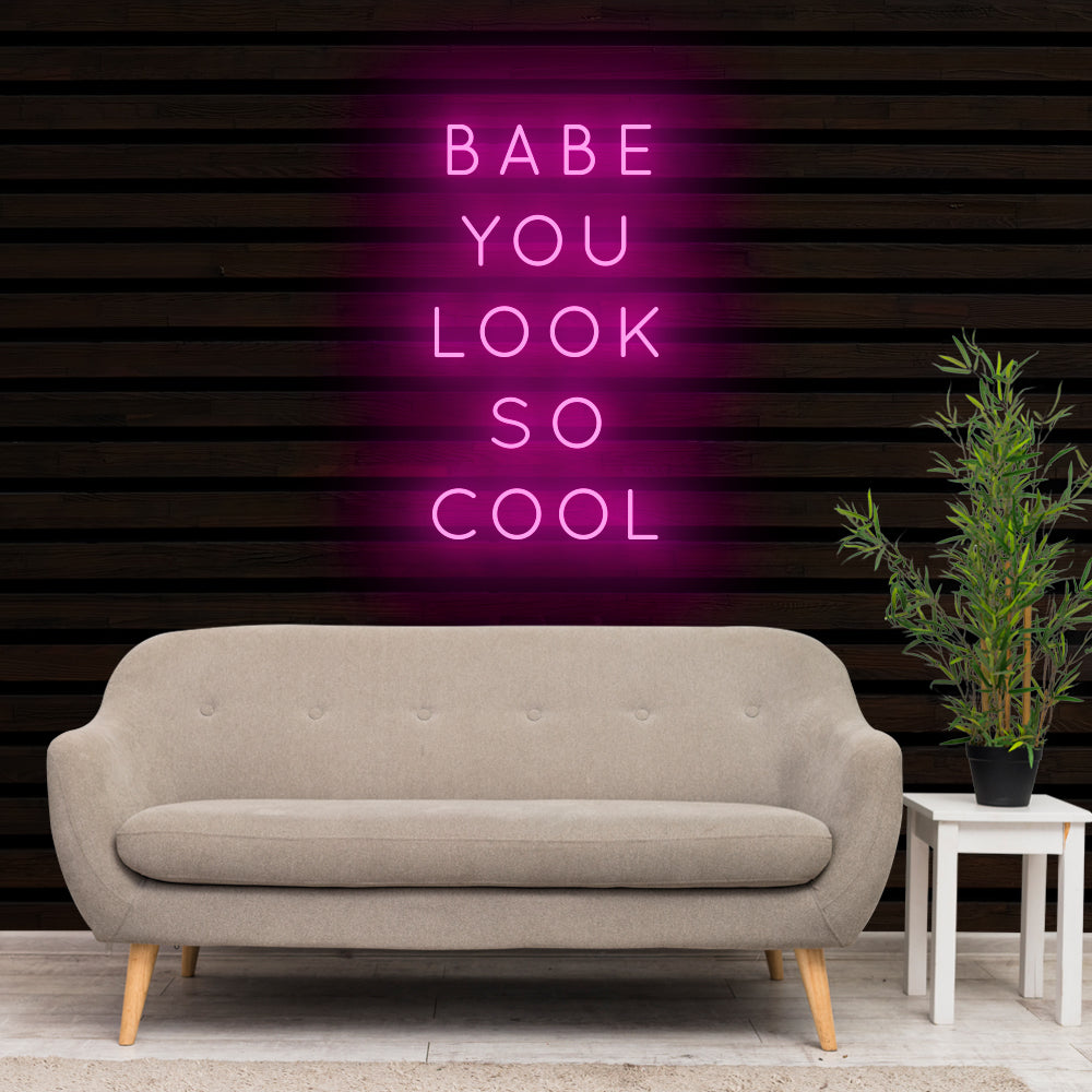 Babe You Look So Cool Neon Sign Light – Neon Signs Lights